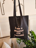 I Am a Magnet for Success Tote Bag