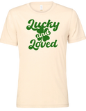 Lucky and Loved T-Shirt