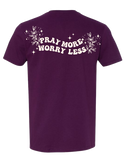 Pray More Worry Less T-Shirt