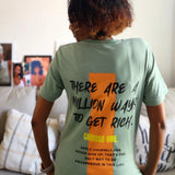There Are A Million Ways To Get Rich T-Shirt