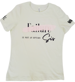 Failure Is Not An Option Sis T-Shirt