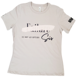 Failure Is Not An Option Sis T-Shirt