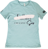 Failure Is Not An Option Sis T-Shirt