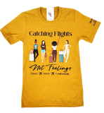 Catching Flights Not Feelings T-Shirt
