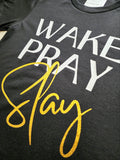 Wake Pray Slay T-Shirt