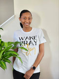 Wake Pray Slay T-Shirt