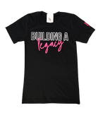Building A Legacy T-Shirt