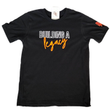 Building A Legacy T-Shirt