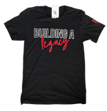 Building A Legacy T-Shirt
