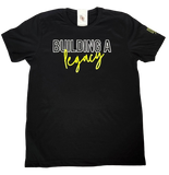 Building A Legacy T-Shirt