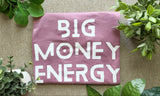Big Money Energy T-Shirt
