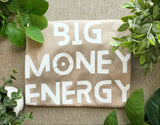 Big Money Energy T-Shirt