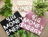 Big Money Energy T-Shirt