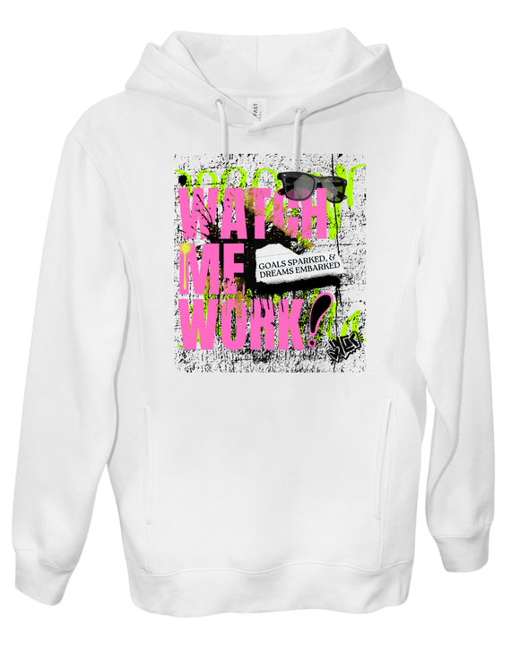 Watch Me Work Sweatshirt