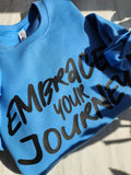 Embrace Your Journey Sweatshirt