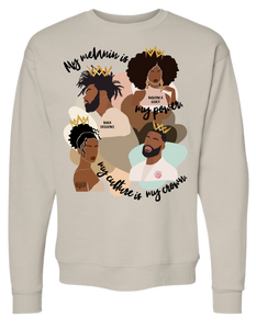 My Melanin Is My Power, My Culture Is My Crown Sweatshirt