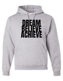 Dream, Believe, Achieve Sweatshirt