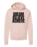 Dream, Believe, Achieve Sweatshirt