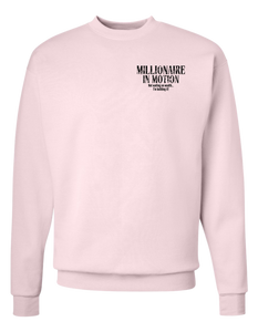 Millionaire In Motion Sweatshirt