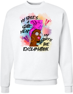 My Style’s a Statement Sweatshirt