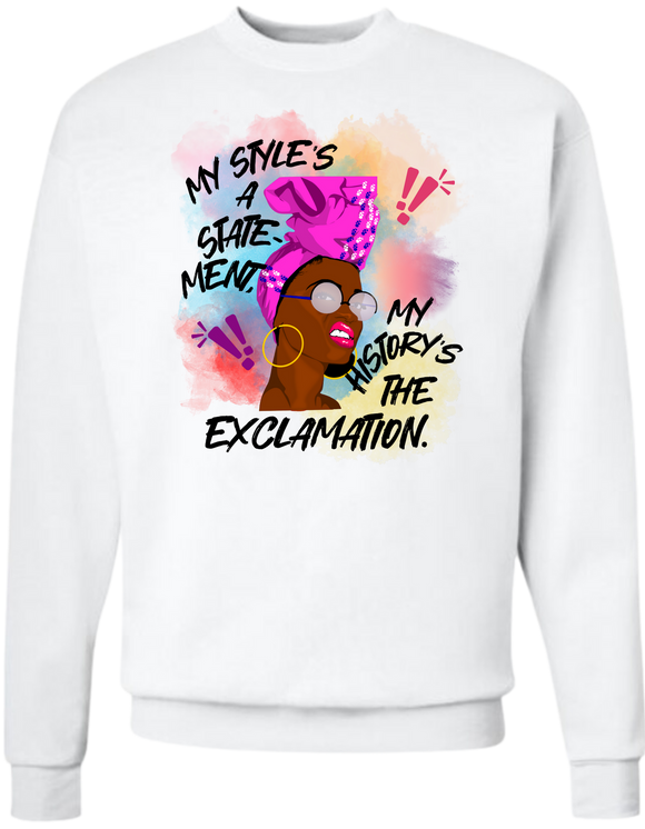 My Style’s a Statement Sweatshirt