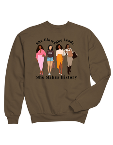 She Glows, She Leads, She Makes History Sweatshirt