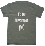 It's the Support for Me (Women's) T-Shirt