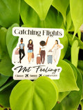 Catching Flights Not Feelings Die Cut Sticker