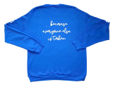 Be Uniquely You (Men's) Sweatshirt