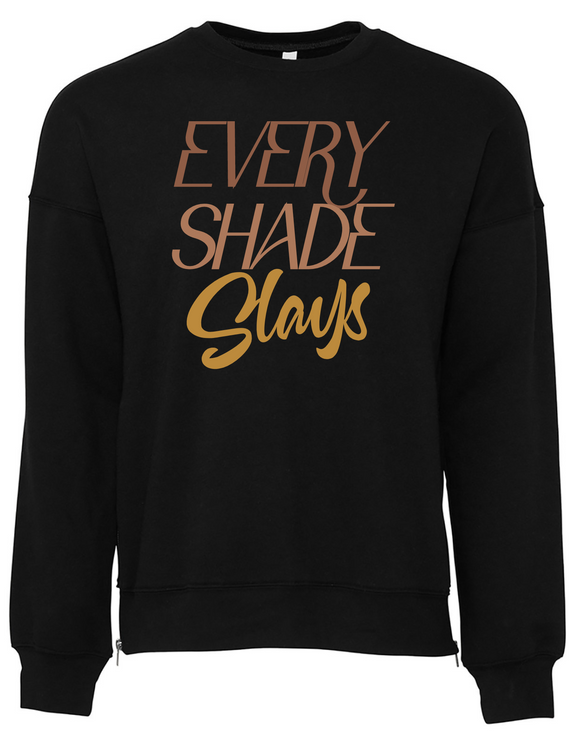 Every Shade Slays Sweatshirt