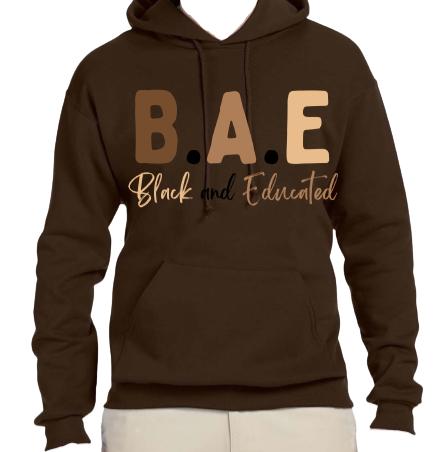 B.A.E. - Black and Educated Hoodie